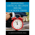 Managing Critical Seconds Before a School Crisis