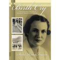 Birth Cry: A Personal Story of the Life of Hannah D. Mitchell, Nurse Midwife