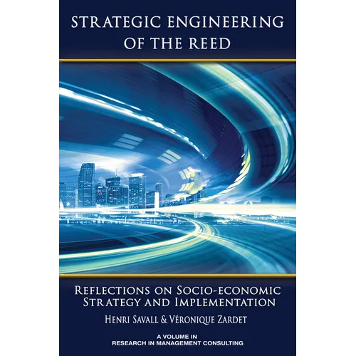Strategic Engineering of the Reed: Reflections on Socio-Economic Strategy and Implementation