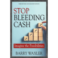 Stop Bleeding Cash: Imagine the Possibilities