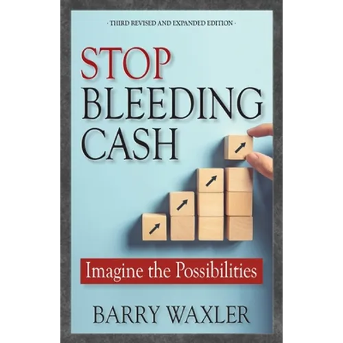 Stop Bleeding Cash: Imagine the Possibilities