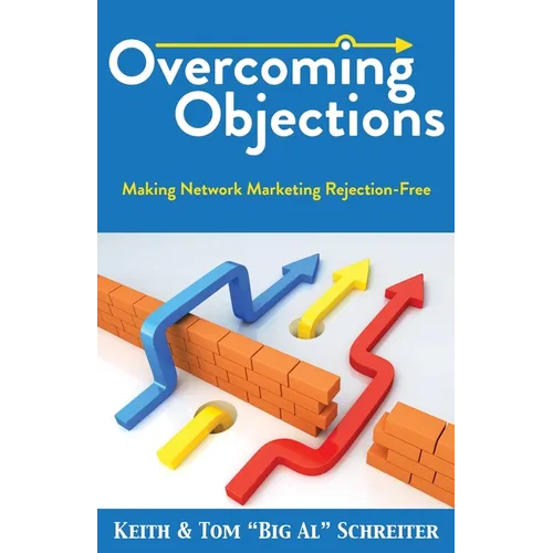 Overcoming Objections: Making Network Marketing Rejection-Free