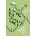 Busting the Bankers' Club: Finance for the Rest of Us