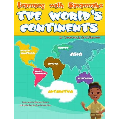Learning with Savannah: The World's Continents: Learning with Savannah: The World's Continents