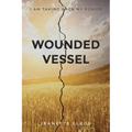 Wounded Vessel: I Am Taking Back My Power