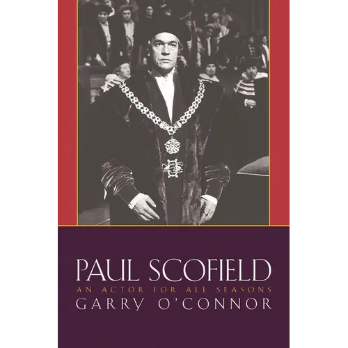 Paul Scofield: An Actor for All Seasons