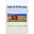 Happy Life Healthy Aging