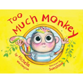 Too Much Monkey