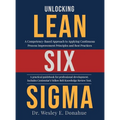 Unlocking Lean Six Sigma: A Competency-Based Approach to Applying Continuous Process Improvement Principles and Best Practices