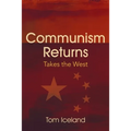 Communism Returns: Takes the West