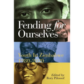Fending for Ourselves: Youth in Zimbabwe, 1980-2020