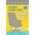 Don't Lose Out, Work Out!