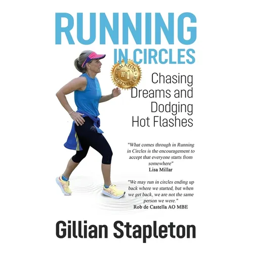 Running in Circles: Chasing Dreams and Dodging Hot Flashes