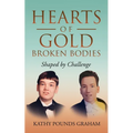 Hearts Of Gold - Broken Bodies: Shaped by Challenge