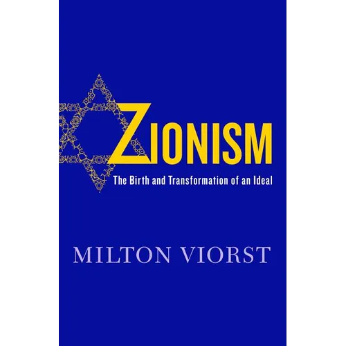 Zionism: The Birth and Transformation of an Ideal