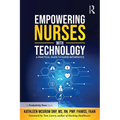 Empowering Nurses with Technology: A Practical Guide to Nurse Informatics