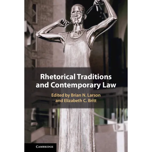 Rhetorical Traditions and Contemporary Law