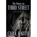The House on Third Street: The Prequel to The Garbage Bag Girl