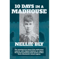 Ten Days in a Madhouse