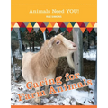 Caring for Farm Animals (Animals Need YOU!)