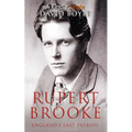 Rupert Brooke: England's Last Patriot