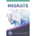 Migrate: Leaving Sage Safely