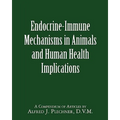 Endocrine-Immune Mechanisms in Animals and Human Health Implications