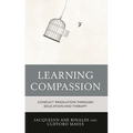 Learning Compassion: Conflict Resolution Through Education and Therapy