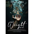 "The Weight of it"