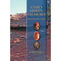 Utah's Stolen Treasures: The Ancients Are Crying
