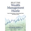 Beat the Wealth Management Hustle: Invest Independently to Grow Savings Faster with Peace of Mind