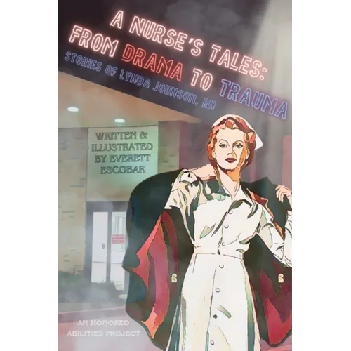 A Nurse's Tales: From Drama to Trauma