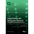 Insecticides for Mosquito Control: Strengthening the Evidence Base