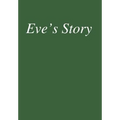 Eve's Story