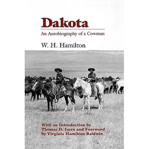 Dakota: An Autobiography of a Cowman