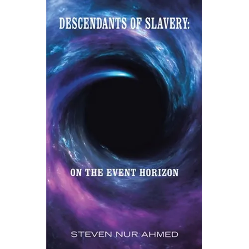 Descendants of Slavery: on the Event Horizon