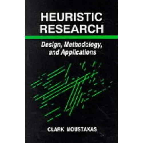Heuristic Research: Design, Methodology, and Applications