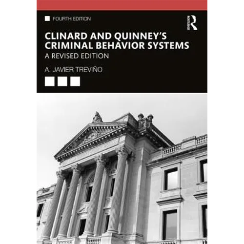 Clinard and Quinney's Criminal Behavior Systems: A Revised Edition