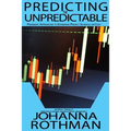 Predicting the Unpredictable: Pragmatic Approaches to Estimating Cost or Schedule