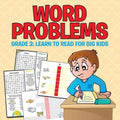 Word Problems Grade 2: Learn To Read For Big Kids