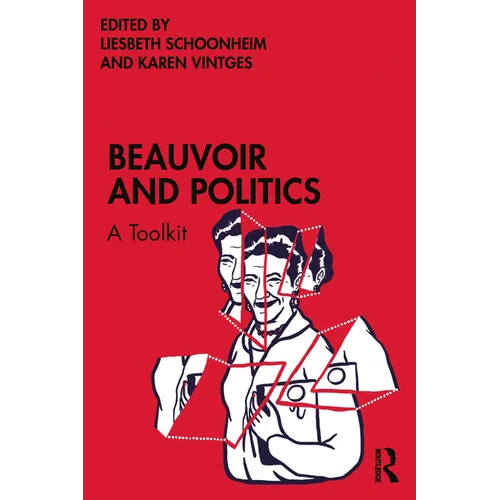 Beauvoir and Politics: A Toolkit