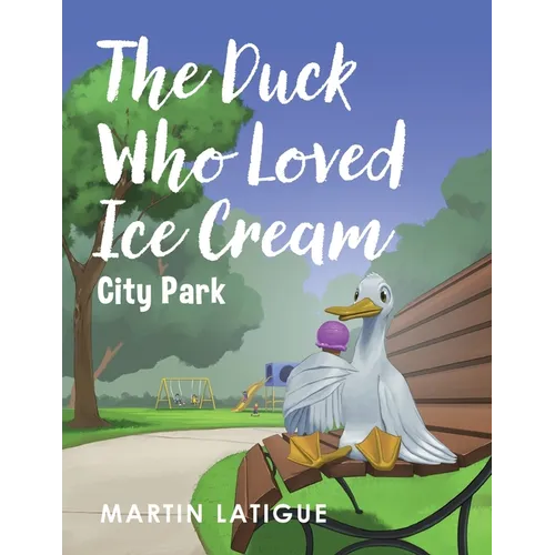 The Duck Who Loved Ice Cream