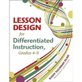 Lesson Design for Differentiated Instruction, Grades 4-9