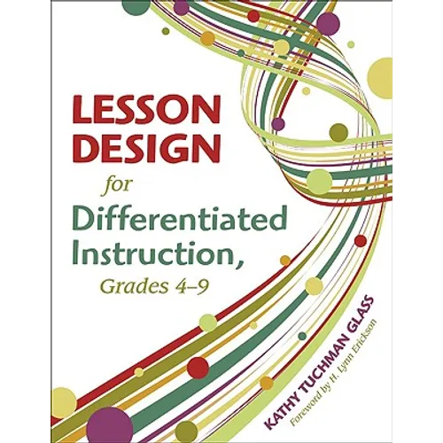 Lesson Design for Differentiated Instruction, Grades 4-9