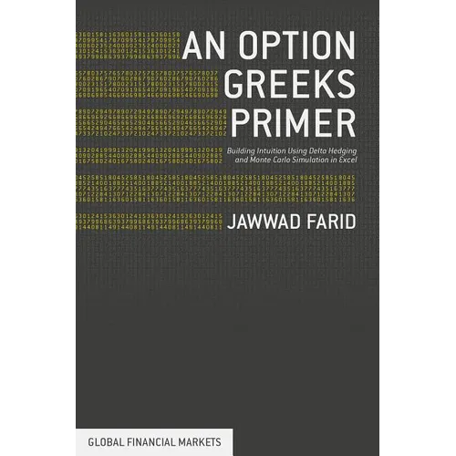 An Option Greeks Primer: Building Intuition with Delta Hedging and Monte Carlo Simulation Using Excel