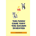 The Funny Game That the Racoon Invented
