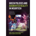 Green Policies and Augmented Reality in Insurtech: Catalysts for Sustainability and Innovation