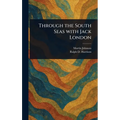 Through the South Seas With Jack London