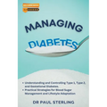 Managing Diabetes: Understanding and Controlling Type 1, Type 2, and Gestational Diabetes, Practical Strategies for Blood Sugar Management and Lifesty