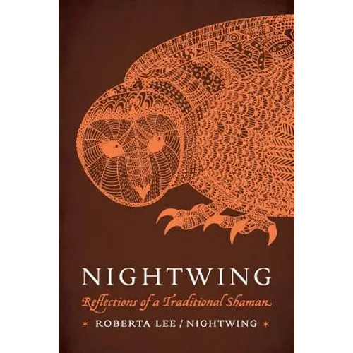Nightwing: Reflections of a Traditional Shaman